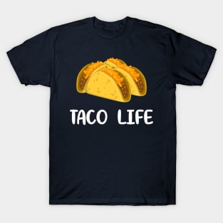 Taco Life Funny Taco Life Taco Tuesday T-Shirt